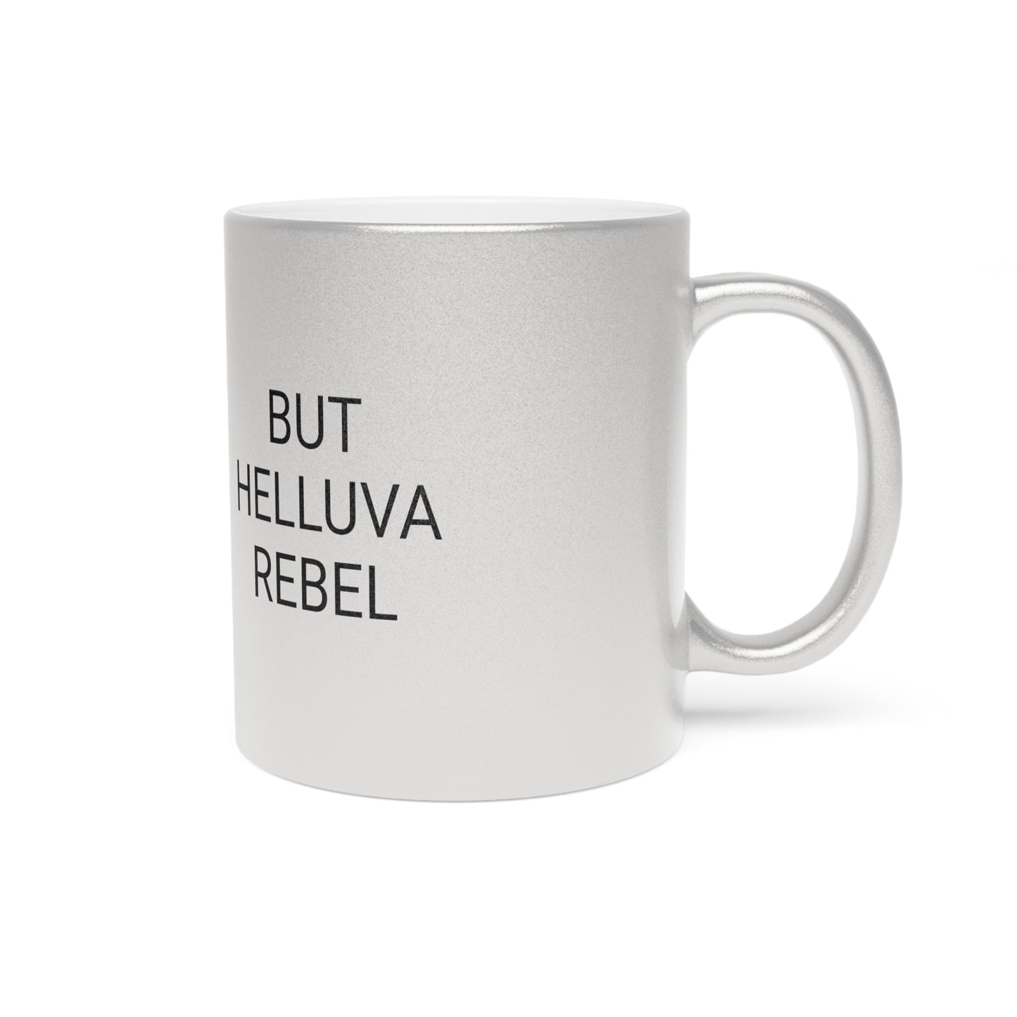 Good Girl But Helluva Rebel | Metallic BINX Mug (Silver\Gold)