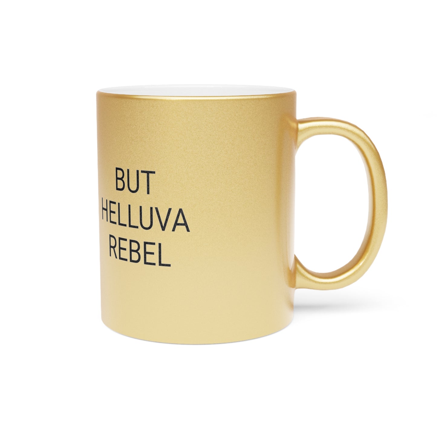 Good Girl But Helluva Rebel | Metallic BINX Mug (Silver\Gold)
